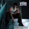 Give Me A Little - Single