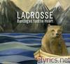 Lacrosse - Bandages for the Heart