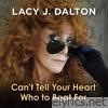 Lacy J. Dalton - Can't Tell Your Heart Who To Beat For