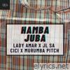 Lady Amar, Jl Sa, Cici & Murumba Pitch - Hamba Juba - Single