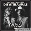 Lady Gaga & Bruno Mars - Die With A Smile (Live in Las Vegas) - Single