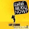 Lady Leshurr - Where Are You Now? (feat. Wiley) - Single