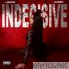 INDECISIVE (feat. Loe Shimmy) - Single