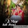 A Mar Full Jhari (feat. Kasturi) - Single