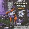 Dreams in the Field 4