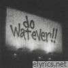 Do Watever - Single