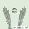 The Spirit Moves (Deluxe Edition)