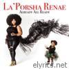 La'porsha Renae - Already All Ready