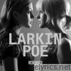 Larkin Poe - Reskinned