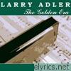 The Golden Era of Larry Adler, Vol. 1