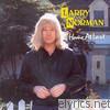 Larry Norman - Home At Last