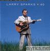 Larry Sparks - 40
