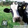 I'm a Cow - Single