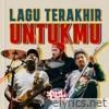 Lagu Terakhir Untukmu (New Version) - Single