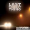 Last Perfect Thing - The Signal