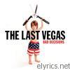 Last Vegas - Bad Decisions (Deluxe Version)