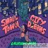 Small Town City Dreams - EP