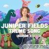 Juniper Fields Theme Song (Season 2) - Single