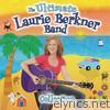 The Ultimate Laurie Berkner Band Collection (Deluxe Edition)