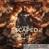 I have escaped - Single