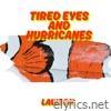 Tired Eyes and Hurricanes - Single