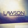 Lawson - Learn To Love Again (Remixes) - EP