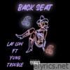 Back Seat - Single (feat. Yung Trouble) - Single