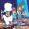 Lazee - Hold On (feat. Neverstore) [Remixes] - EP