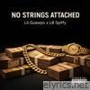 No Strings Attached (feat. Lil Guawpo) - Single