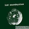Lcd Soundsystem - LCD Soundsystem