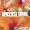 Sweetest Sound - Single
