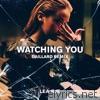Lea Rue - Watching You (Gaillard Remix) - Single