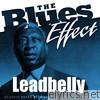 The Blues Effect - Leadbelly