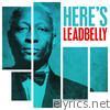 Here's Leadbelly