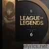 The Music of League of Legends: Season 6 (Original Game Soundtrack)