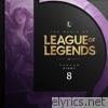 The Music of League of Legends: Season 8 (Original Game Soundtrack)