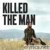Killed the Man - Single