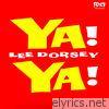 Lee Dorsey - Ya! Ya!