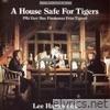 A House Safe For Tigers Soundtrack