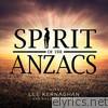 Spirit of the Anzacs (Deluxe Edition)