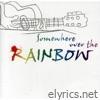 Somewhere over the Rainbow, Vol. 1 - EP