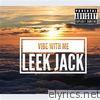 Leek Jack - Vibe With Me - Single