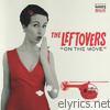 Leftovers - On the Move