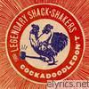 Legendary Shack Shakers - Cockadoodledon't