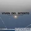 Viven del intento - Single