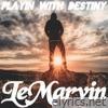 Playin Wit Destiny - Single