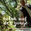 Beton auf der Zunge - Single