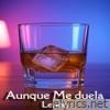 Aunque Me Duela - Single