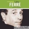 Leo Ferre - Les indispensables de Léo Ferré (Versions originales)