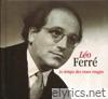 Leo Ferre - Le Temps des roses rouges